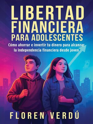 cover image of Libertad financiera para adolescentes